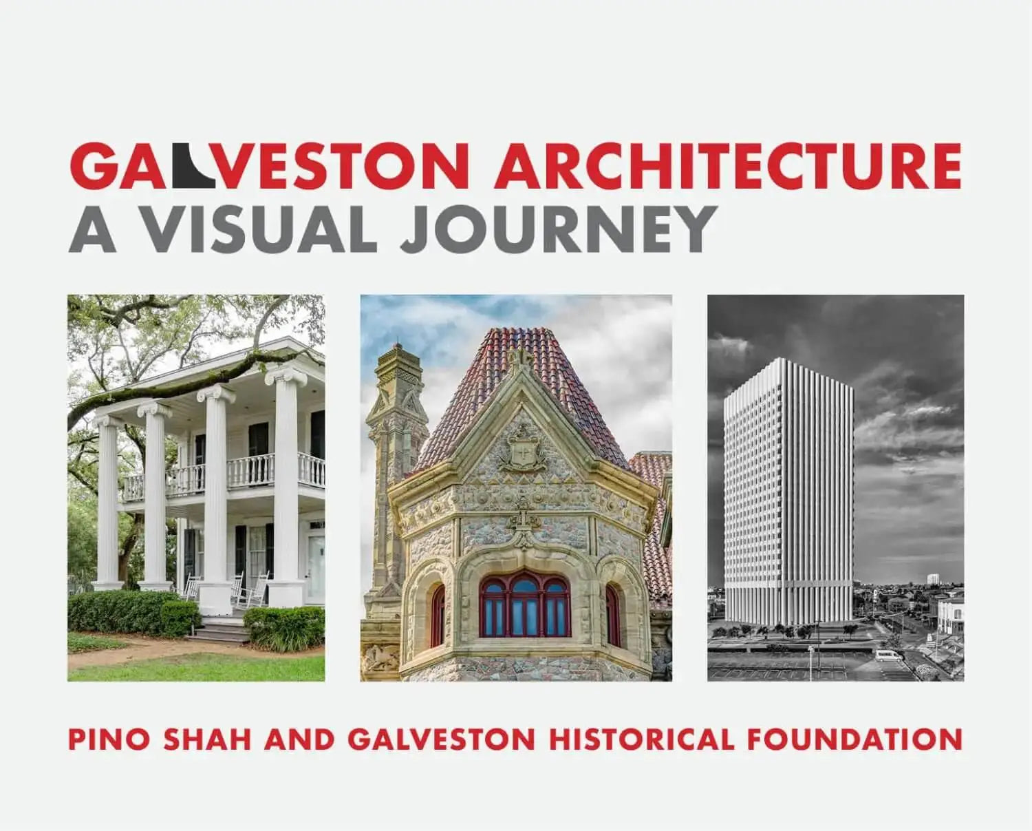 The cover of the book ’galveston architecture: a visual journey’ features three distinct architectural images.
