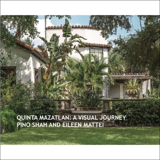 Quinta Mazatlan: A Visual Journey book cover featuring the mansion and lush landscape.